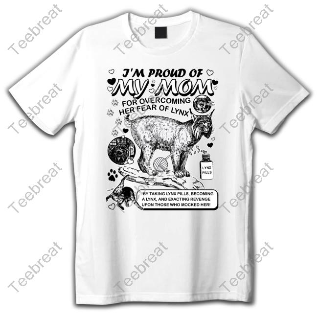 Shirts That Go Hard I'm Proud Of My Mom Shirt