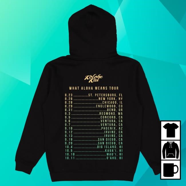 Official Kolohe Kai Merch What Aloha Means Tour Hoody