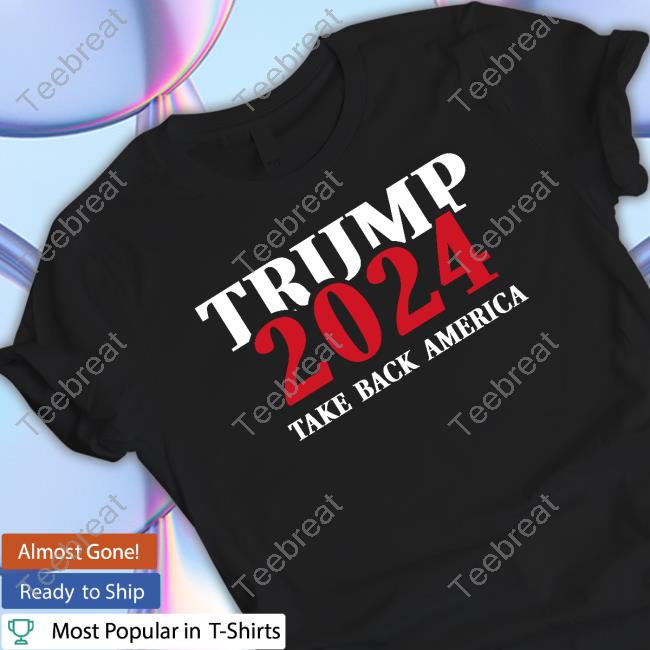 Official Trump 2024 Take Back America Sweatshirt