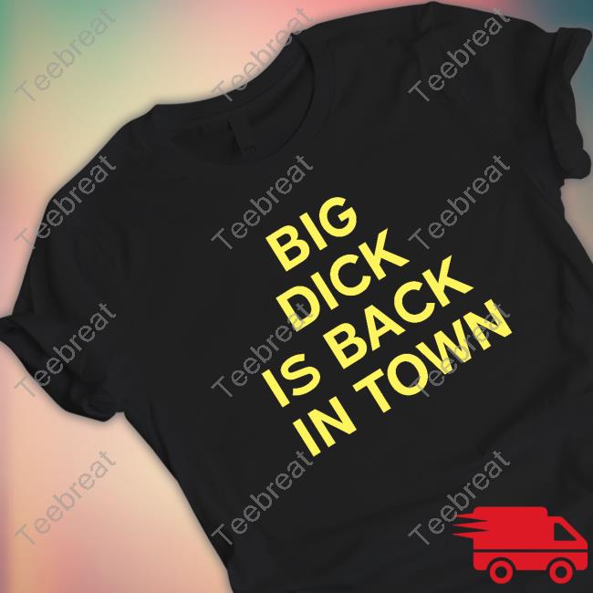Brown Big Dick Is Back In Town Tees CWB Chicago - Danny Duncan