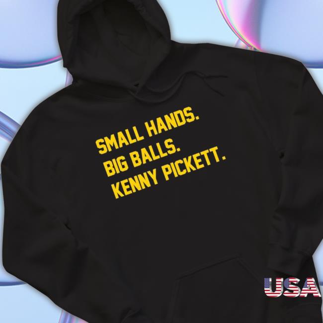 Small Hands Big Balls Kenny Pickett Shirts