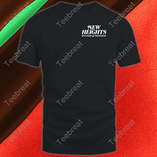 New Heights With Jason Travis Kelce Shirt Black