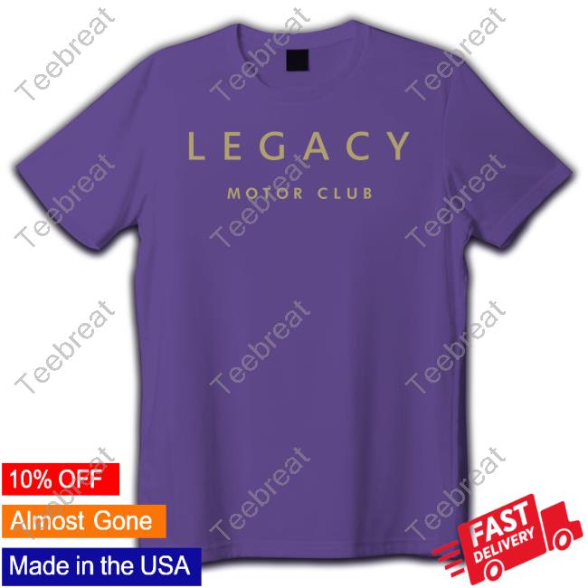 Legacy Motor Club T Shirt