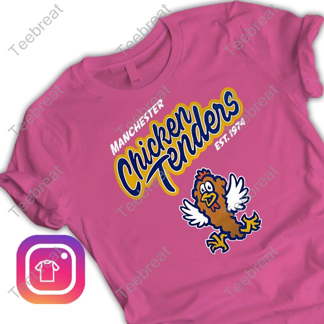 Manchester Chicken Tenders Shirts