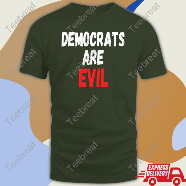Official Democrats Are Evil Tee Shirt