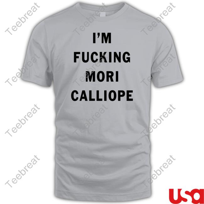 Official I'm Fucking Mori Calliope Shirt