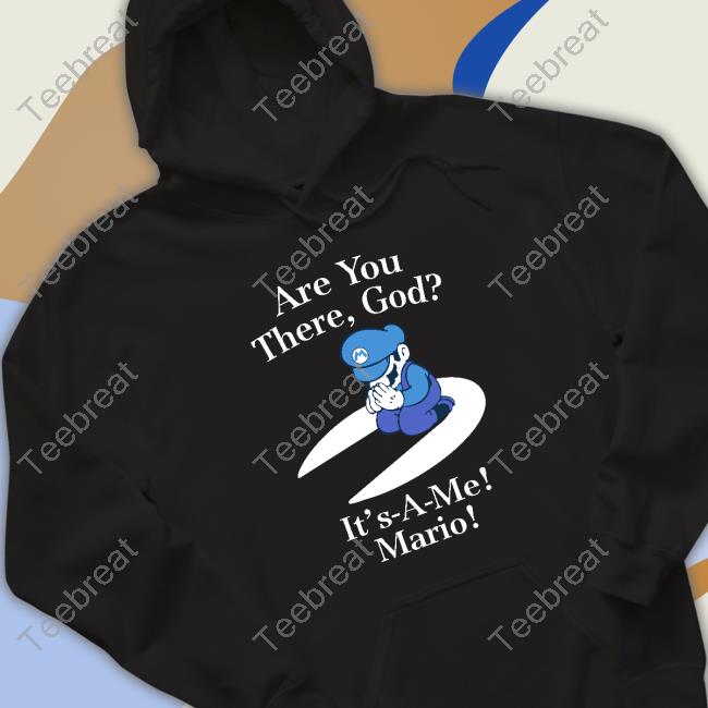 Shirts That Go Hard Are You There, God? T,S-A-Me! Mario! Shirt Shirtsthtgohard