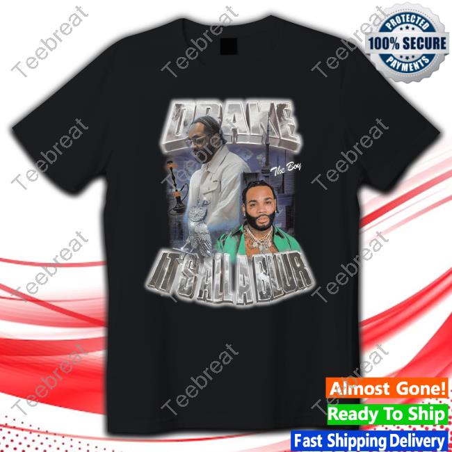 Kevin Gates Drake It's All A Blur Shirt