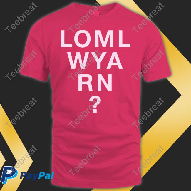 Official Loml Wya Rn Tee