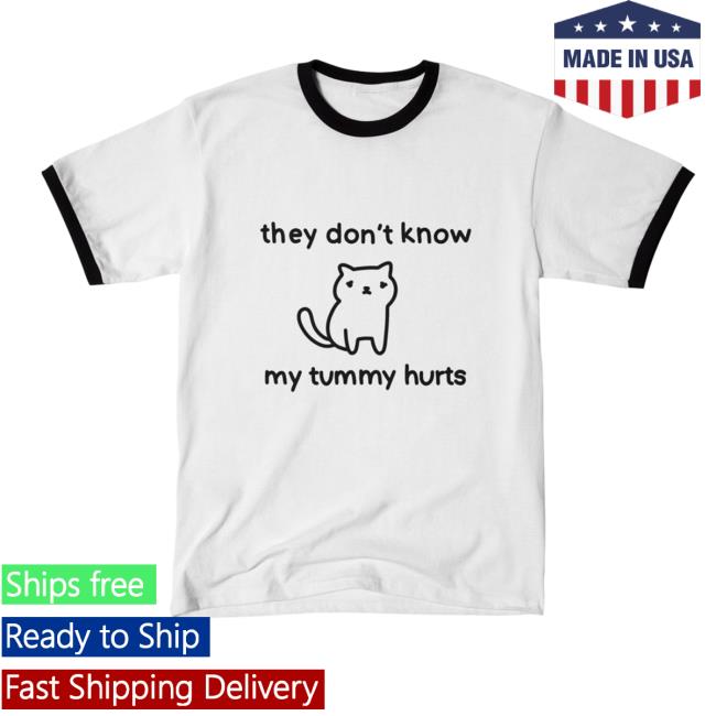 Official Poorly Drawn Cats Store Shop Merch They Don't Know My Tummy Hurts Shirts