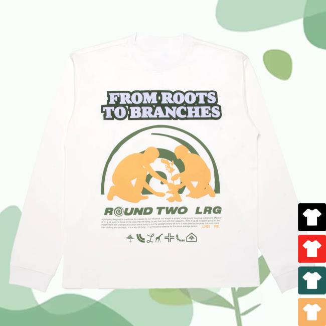 Round Two Clothing Store Shop Frome Roots To Branches Long Sleeve Roundtwostore