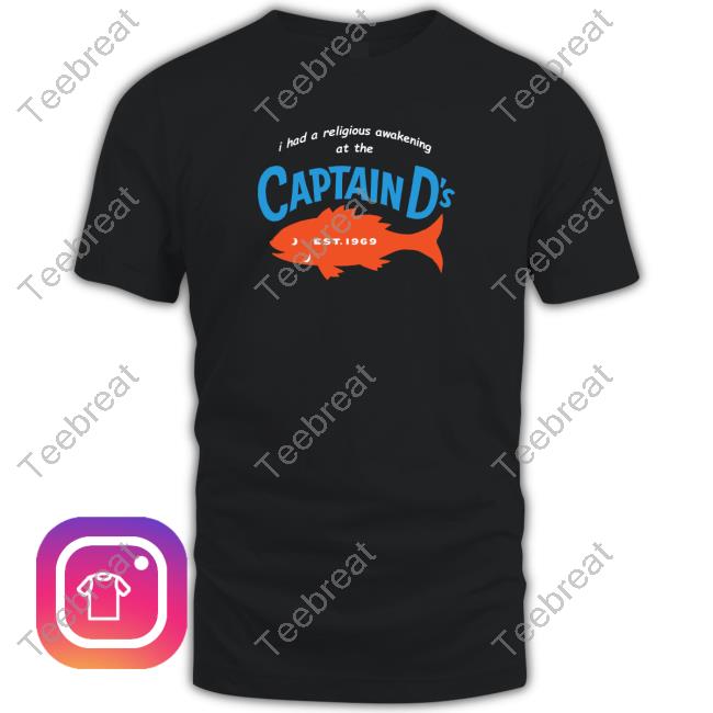 Quinton Reviews I Had A Religious Awakening At The Captain D's T Shirts