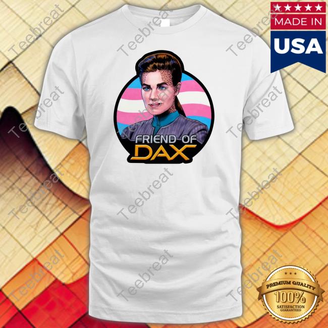 Friend Of Dax Shirts