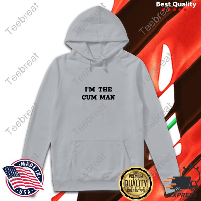 Official I'm The Cum Man Tee