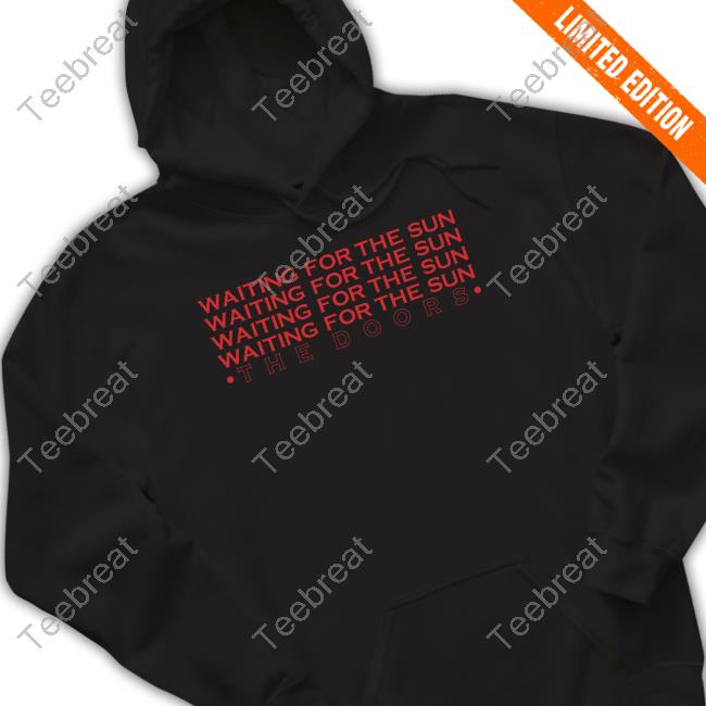 Official The Doors Store Waiting For The Sun Cascading The Doors Shirts
