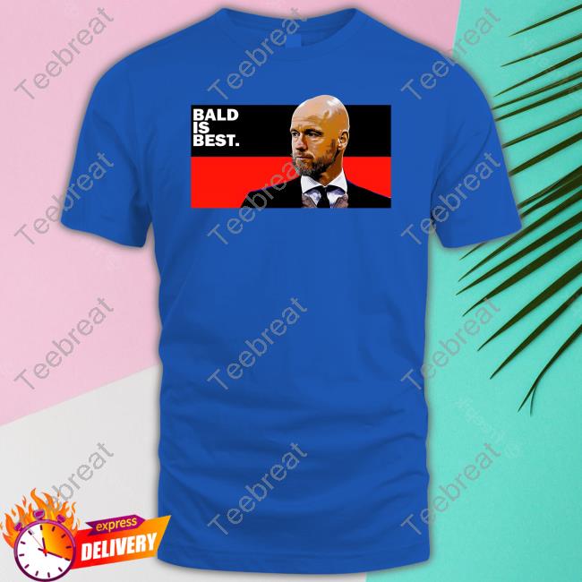 Erik Ten Hag Bald Is Best T Shirt