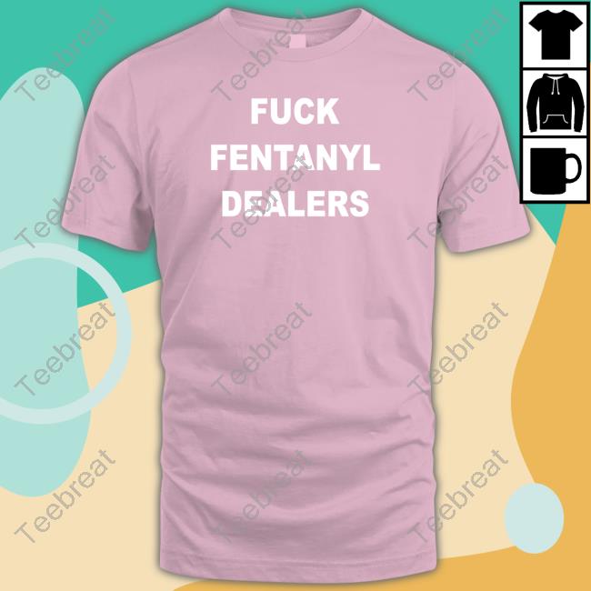 Official Fuck Fentanyl Dealers Hoodie