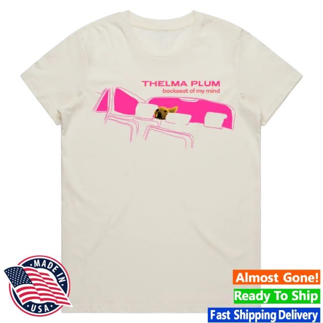 Thelma Plum Backseat of My Mind EXCLUSIVE web-store Tshirt