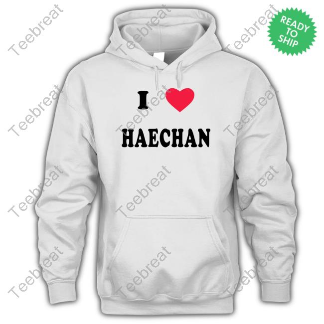I Love Haechan Shirt Pizza4alice