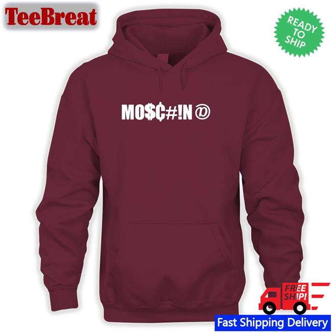 Mo$C#!N@ Tees