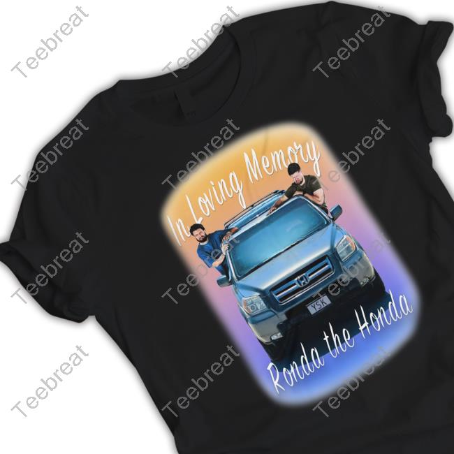 Official You Should Know Podcast In Loving Memory Ronda The Honda Shirt