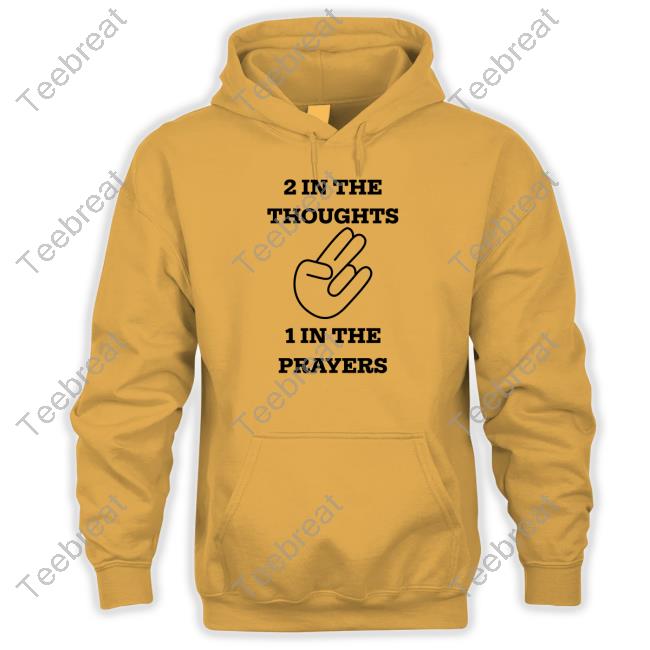 Official 2 In The Thoughts 1 In The Prayers Shirt Long Sleeve T Shirt