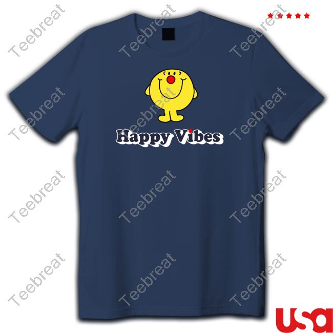 Happy Vibes Tee Shirt