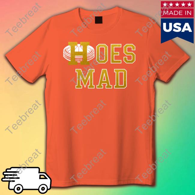 Hoes Mad Tee Hoes Mad Shirts Southern Delicacy Merch Houston Astros