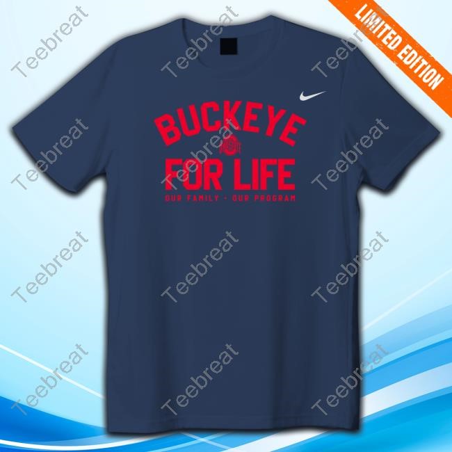 Buckeye For Life Our Family Our Program New Shirt