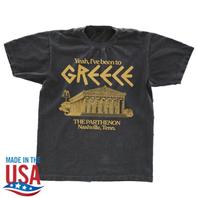 Music Valley Archive Yeah, I've Been to Greece (Nashville Parthenon) New T-Shirt