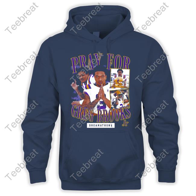 Pray For Greg Brooks Dreams Shirt