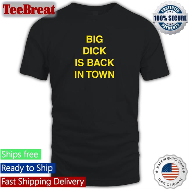 Kalenga Kamwendo Big Dick Is Back In Town Offical Classic Shirt 2022 Chishala Chitoshi Jr