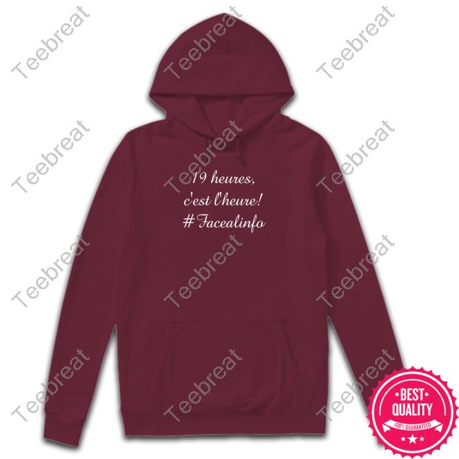 Christine Kelly 19 Heures C’Est L’Heure #Facealinfo Sweatshirt