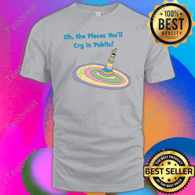 Oh The Places You'll Cry In Public Tank Top
