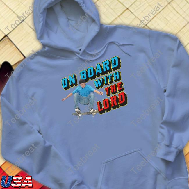 On Board With The Lord T Shirt