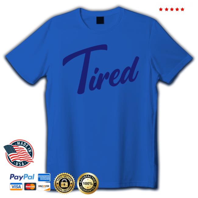 Tired Tee