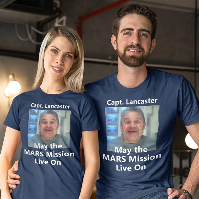 Patton Oswalt Capt Lancaster May The Mars Mission Live On T Shirts Space Force