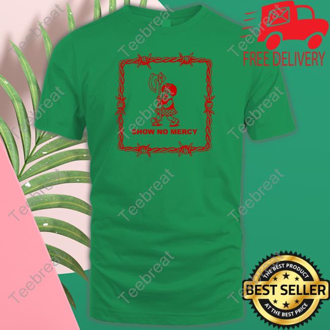 Show No Mercy Nancy Tee