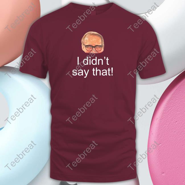 Mark Rosen I Didn't Say That Sweatshirt Pete Bercich Kfanrosen