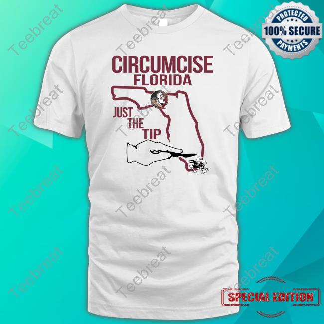 Official No Context College Football Circumcise Florida Just The Tip Shirt
