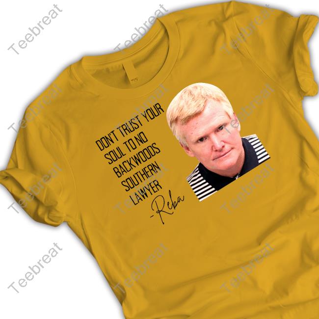 Don't Trust Your Soul To No Backwoods Southern Lawyer Shirt