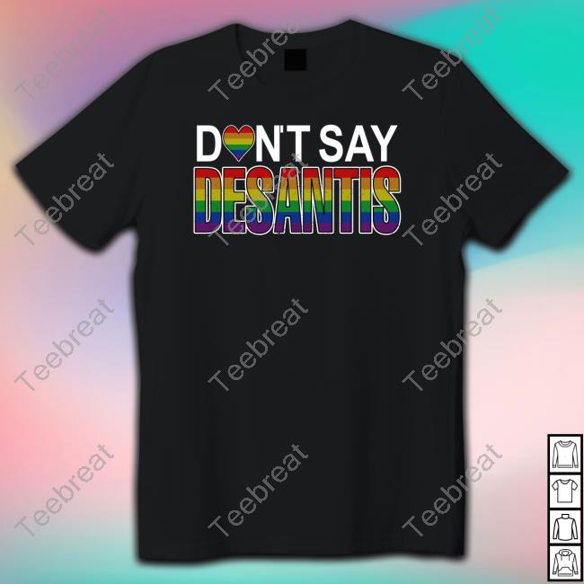 Official Don't Say Desantis Tee