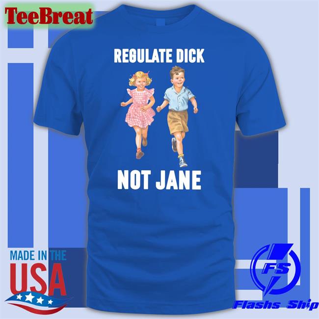 Regulate Dick Not Jane Hoodie
