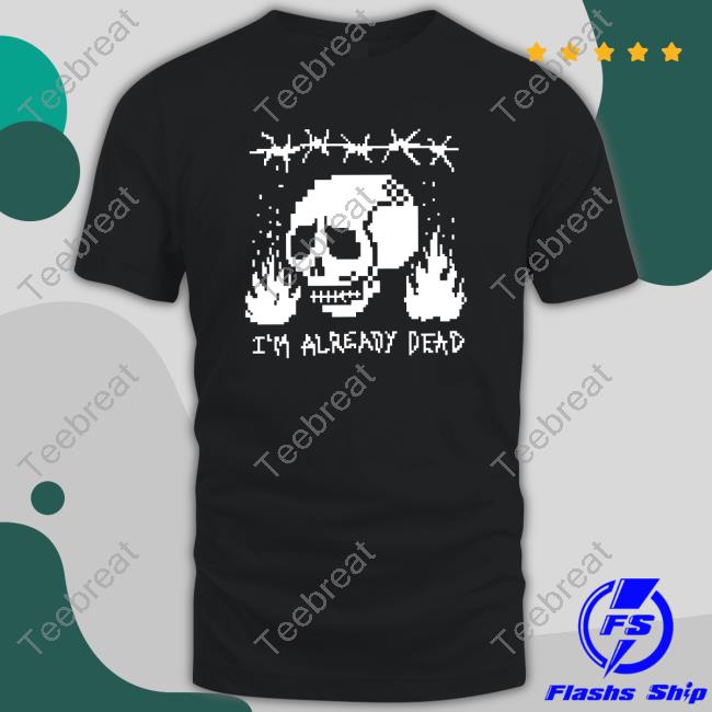 Official Junkyard Pixelated I'm Already Dead Long Sleeve T Shirt