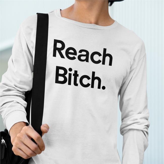 Alley Hopp Reach Bitch Shirt