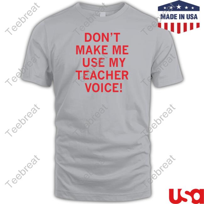 Official Ray Gun Use My Teacher Voice Text Shirt