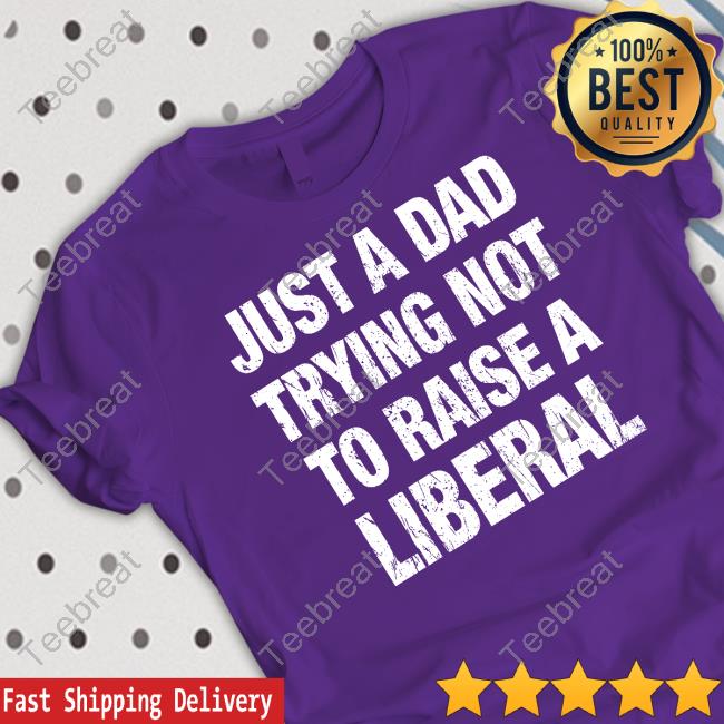 Zeek Arkham Just A Dad Trying Not To Raise A Liberal T Shirt