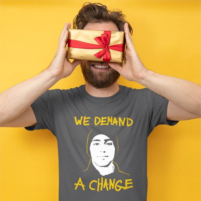 We Demand a Change T Shirt