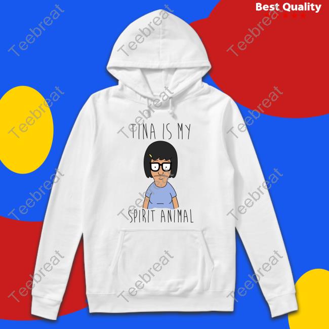 Tina Is My Spirit Animal Shirts Akitty