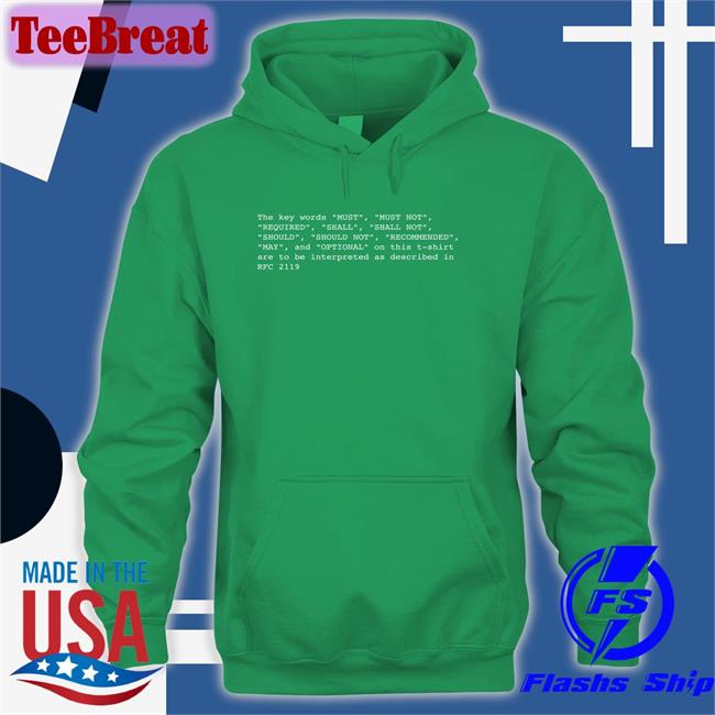 The Key Words Must Must Not Required Shall Shall Not Should Should Not Recommended May And Optional On This T Shirt Are To Be Interpreted As Described In Rfc 2119 T Shirt